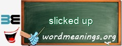 WordMeaning blackboard for slicked up